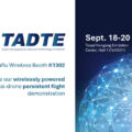 GuRu Wireless to Demonstrate Wirelessly Powered  Dual-Drone Persistent Flight at TADTE 2025