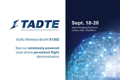 GuRu Wireless to Demonstrate Wirelessly Powered Dual-Drone Persistent Flight at TADTE 2025